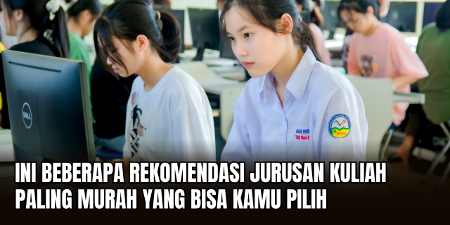 Jurusan Kuliah Paling Murah Solusi Ekonomis Tanpa Mengorbankan Masa Depan